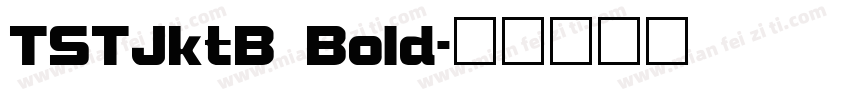TSTJktB Bold字体转换